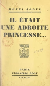 Il était une adroite princesse...