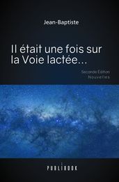 Il était une fois sur la Voie lactée...