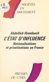 L état d influence : nationalisations et privatisations en France