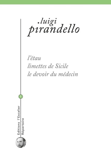 L'étau - Limettes de Sicile - Le devoir du médecin - Luigi Pirandello