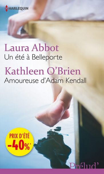 Un été à Belleporte - Amoureuse d'Adam Kendall - Kathleen O