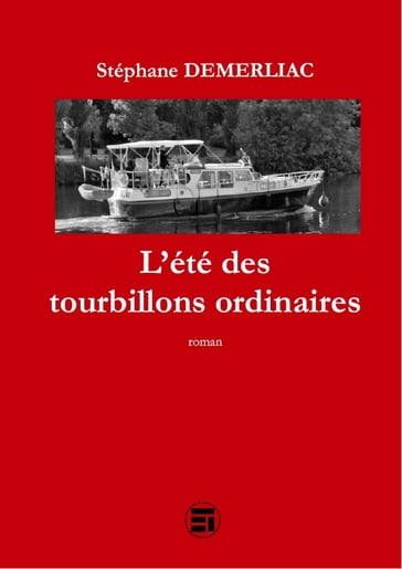 L'été des tourbilloins ordinaires - Stéphane Demerliac