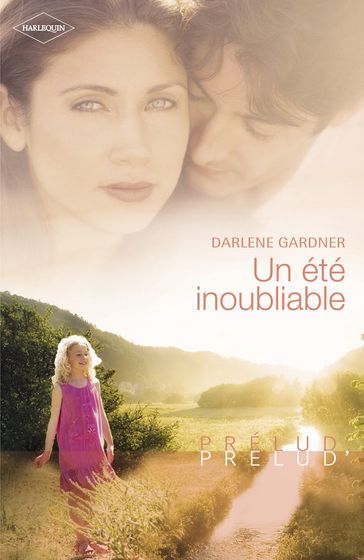 Un été inoubliable (Harlequin Prélud') - Darlene Gardner