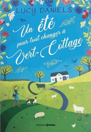 Un été pour tout changer à Vert-Cottage - Lucy Daniels