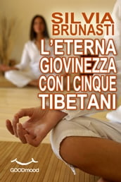 L eterna giovinezza con i cinque tibetani