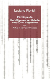 L éthique de l intelligence artificielle. Principes, défis et opportunités