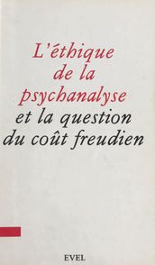 L éthique de la psychanalyse et la question du coût freudien