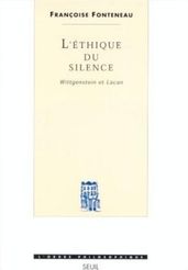 L éthique du silence - Wittgenstein et Lacan