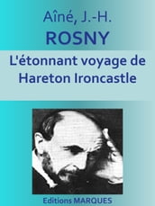 L étonnant voyage de Hareton Ironcastle