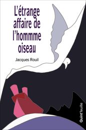 L étrange affaire de l homme oiseau