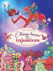 L étrange bureau des injustices - Tome 1 - La chasse aux stryges