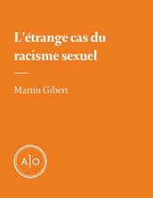 L étrange cas du racisme sexuel