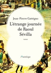 L étrange journée de Raoul Sévilla