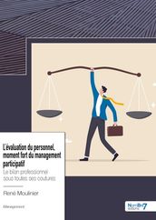 L évaluation du personnel, moment fort du management participatif