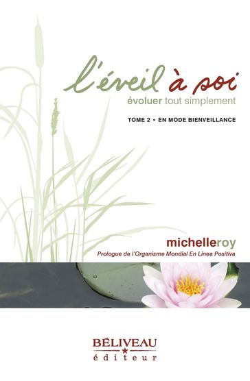 L'éveil à soi 02 : Évoluer tout simplement : En mode bienveillance - Michelle Roy