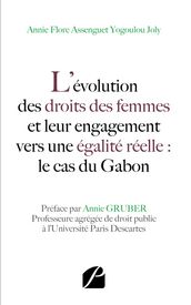 L évolution des droits des femmes et leur engagementvers une égalité réelle : le cas du Gabon