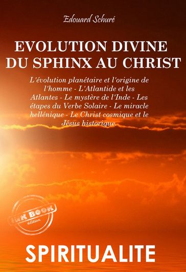 L'évolution divine du Sphinx au Christ (8 livres) [édition intégrale revue et mise à jour] - Édouard Schuré