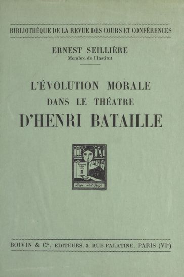 L'évolution morale dans le théâtre d'Henri Bataille - Ernest Seillière