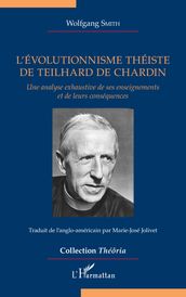 L évolutionnisme théiste de Teilhard de Chardin