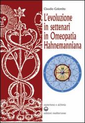 L evoluzione in settenari in omeopatia hahnemanniana