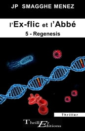 L ex-flic et l abbé - 5 - Regenesis