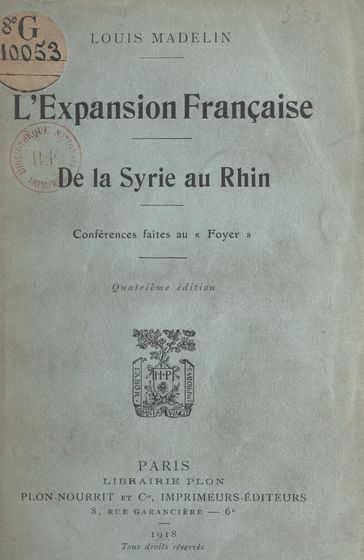 L'expansion française, de la Syrie au Rhin - Louis Madelin