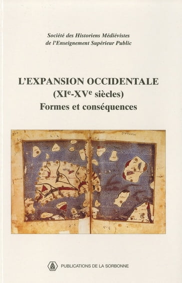 L'expansion occidentale (XIe-XVe siècles). Formes et conséquences - Collectif