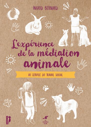 L'expérience de la médiation animale - Ingrid BERNARD