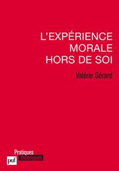 L expérience morale hors de soi