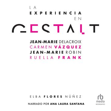 La experiencia en Gestalt (The Gestalt experience) - Elba Flores Nunez