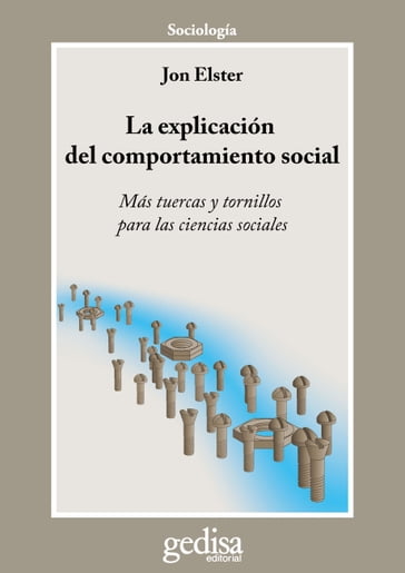 La explicación del comportamiento social - Jon Elster