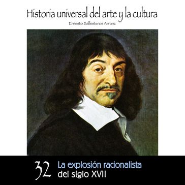 La explosión racionalista del Siglo XVII - Ernesto Ballesteros Arranz