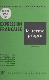 L expression française : le terme propre