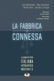 La fabbrica connessa. La manifattura italiana (attra)verso industria 4.0