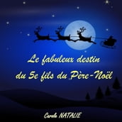 Le fabuleux destin du 5e fils du Père-Noël