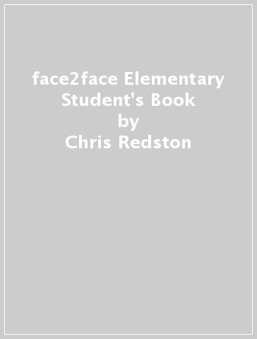 face2face Elementary Student's Book - Chris Redston - Gillie Cunningham