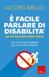 È facile parlare di disabilità (se sai davvero come farlo)