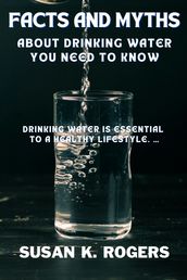 facts and myths about drinking water you need to know