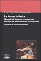 La fame infinita. Manuale di diagnosi e terapia del disturbo da alimentazione incontrollata