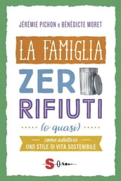 La famiglia zero rifiuti (o quasi)