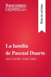 La familia de Pascual Duarte de Camilo José Cela (Guía de lectura)