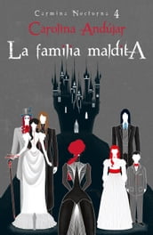 La familia maldita (Carmina Nocturna 4)