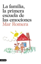 La familia, la primera escuela de las emociones