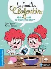 La famille Clafoutis : Qui a volé la crème fraiche ?