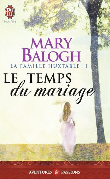 La famille Huxtable (Tome 1) - Le temps du mariage - Mary Balogh