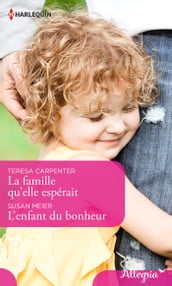 La famille qu elle espérait - L enfant du bonheur