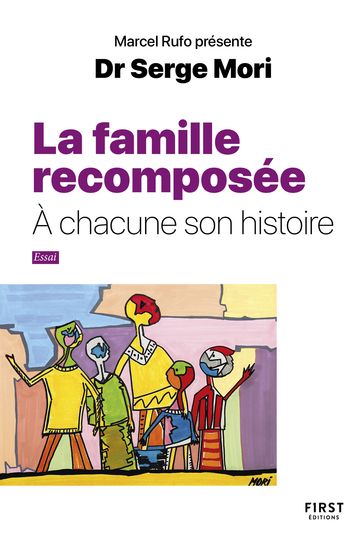 La famille recomposée - À chacune son histoire - Serge Mori - Marcel Rufo