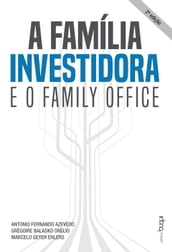 A família investidora e o family office