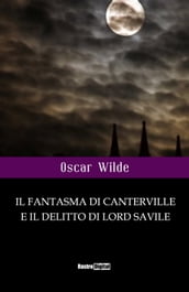 Il fantasma di Canterville e il delitto di Lord Savile