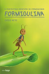 A fantástica aventura da formiguinha Formigulina